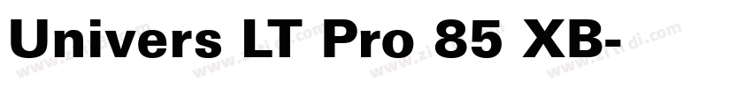 Univers LT Pro 85 XB字体转换 Univers LT Pro 85 XB字体转换